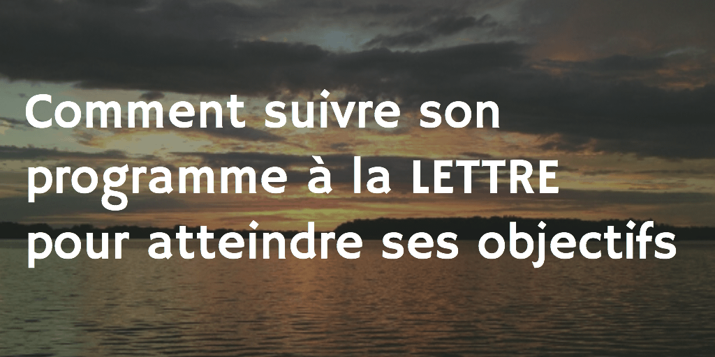 Comment réaliser à la LETTRE ce qu'on prévois dans son programme ?
