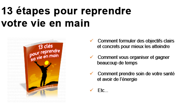 13 étapes pour reprendre votre vie en main